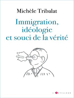 cover image of Immigration, idéologie et souci de la vérité